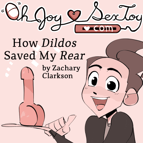 How Dildos Saved My Rear by Zach Clarkson