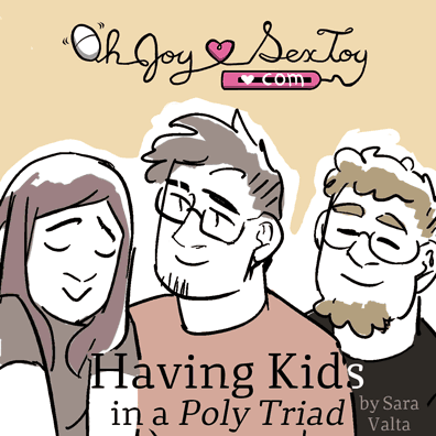 Having Kids In Our Poly Triad by Sara Valta