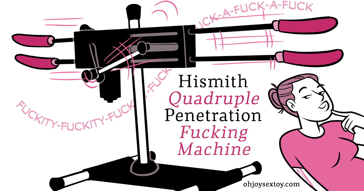 Oh Joy Sex Toy - Quad Fucker Sex Machine by Hismith