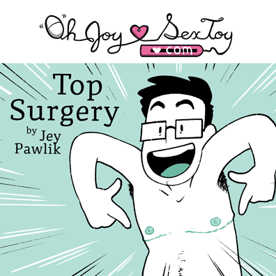 Top Surgery by Jey Pawlik