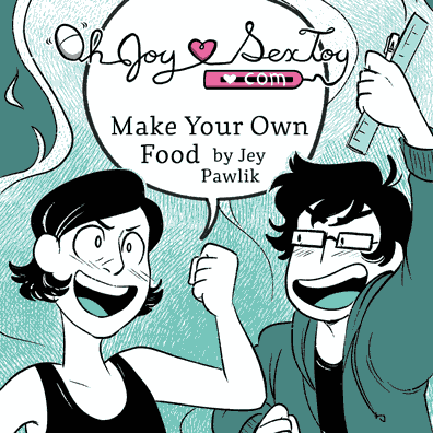 Make Your Own Food by Jey Pawlik