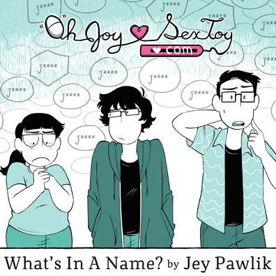 What’s In A Name? by Jey Pawlik