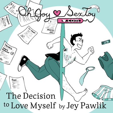 The Decision to Love Myself by Jey Pawlik