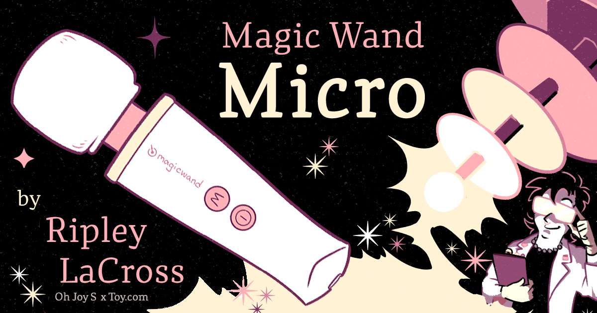 Oh Joy Sex Toy - Magic Wand Micro by Ripley LaCross