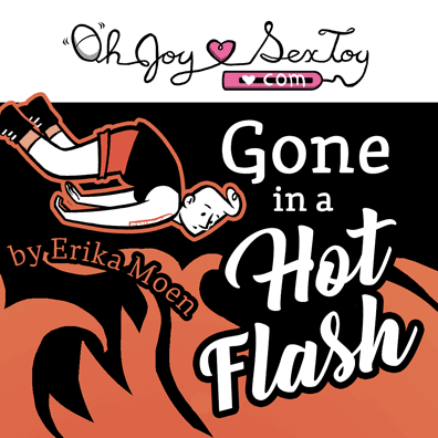 Gone In A Hot Flash by Erika Moen