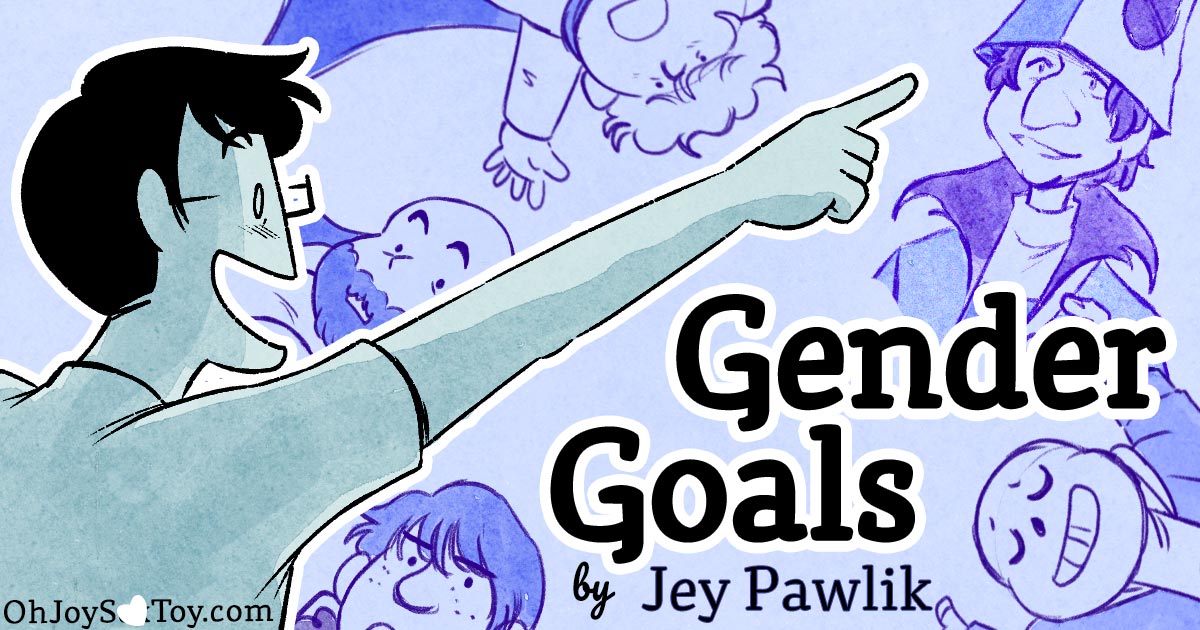 Gender Goals by Jey Pawlik