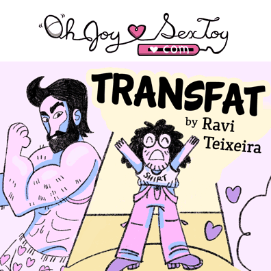 TransFat by Ravi Teixeira
