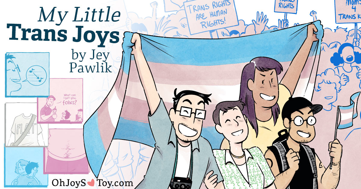 My Little Trans Joys by Jey Pawlik