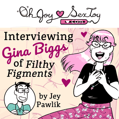 Interviewing Gina Biggs Of Filthy Figments by Jey Pawlik
