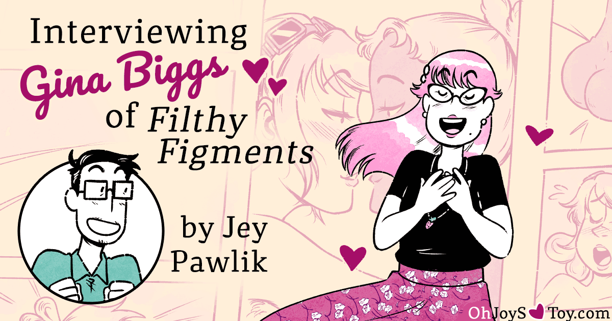 Interviewing Gina Biggs Of Filthy Figments by Jey Pawlik